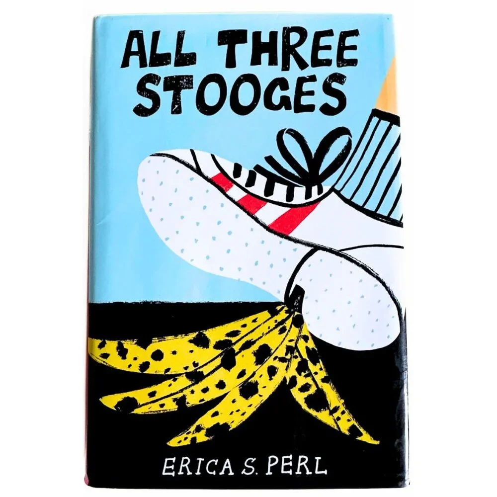 JUVENILE NOVEL HARDCOVER - All Three Stooges by Erica S. Perl (2018) - EUC